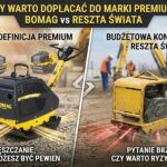 Czy warto dopłacać do marki Premium? Bomag vs reszta świata